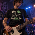 Feel Me Don't Hear Me T-shirt